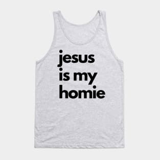 Jesus is my Homie Tank Top